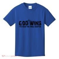 God Wins IVe Read The Final Chapter Gift Kids T-Shirt thumb 0