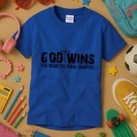 God Wins IVe Read The Final Chapter Gift Kids T-Shirt thumb 3