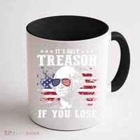 George Washington Its Only Treason If You Lose 4th Of July Coffee Mug thumb 1
