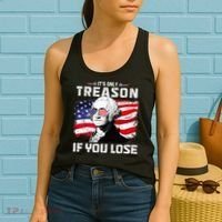 George Washington Its Only Treason If You Lose 4th Of July Women's Tank Top thumb 2