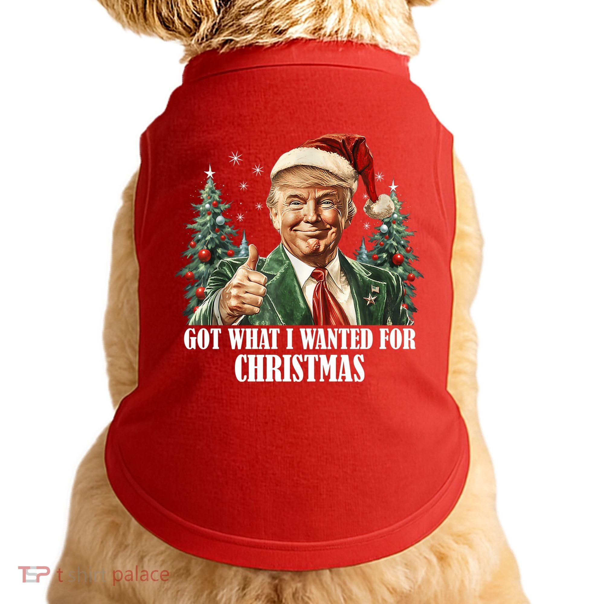 Got What I Wanted For Christmas Donald Trump Doggie Tank