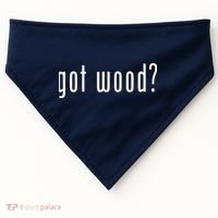 Got Wood Novelty Gift Saying Funny Woodworking USA-Made Doggie Bandana thumb 0