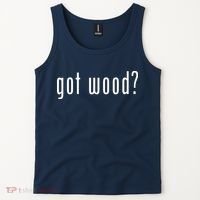 Got Wood Novelty Gift Saying Funny Woodworking Tank Top thumb 2