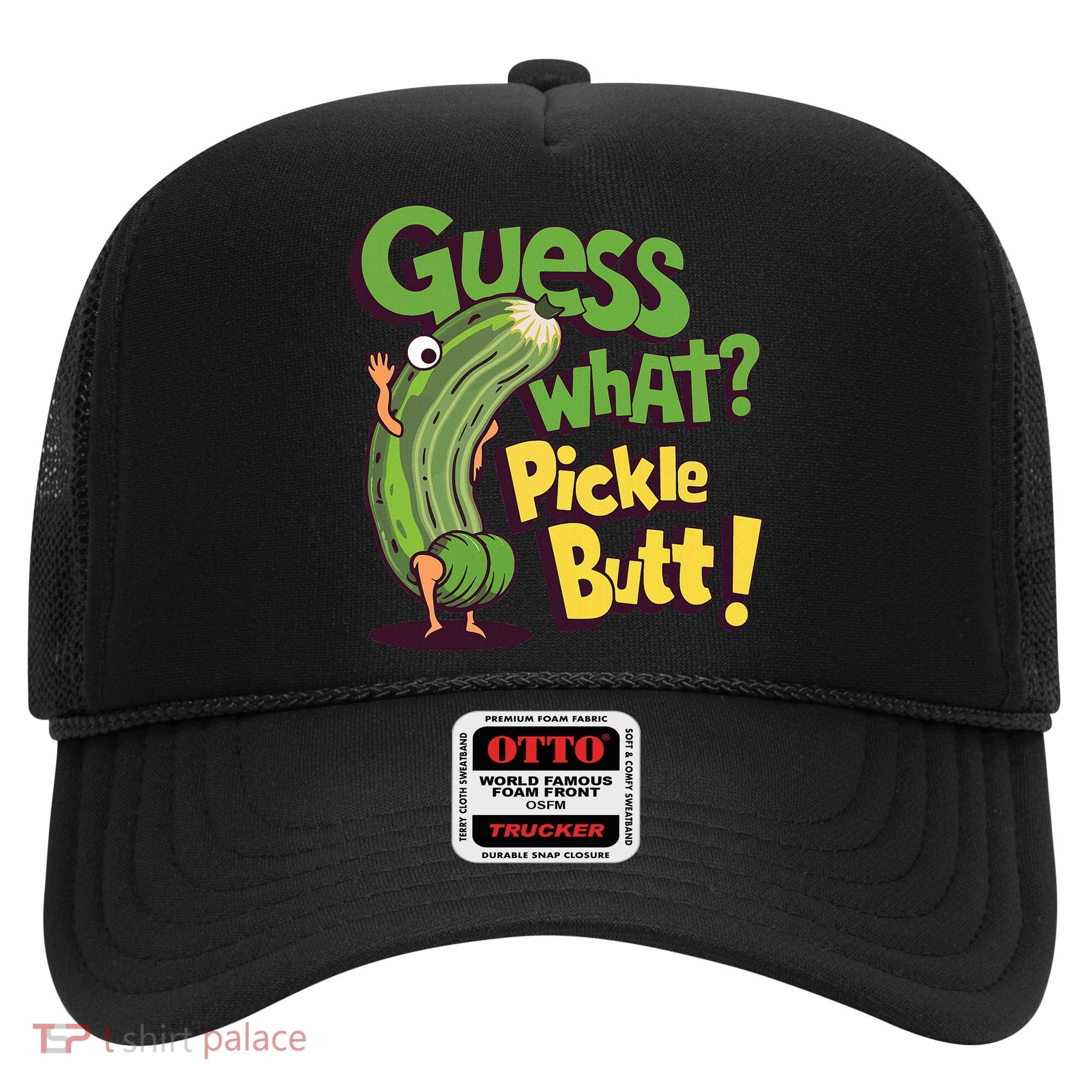 Guess What Pickle Butt! Funny Cucumber Meme Pickle Joke Hat