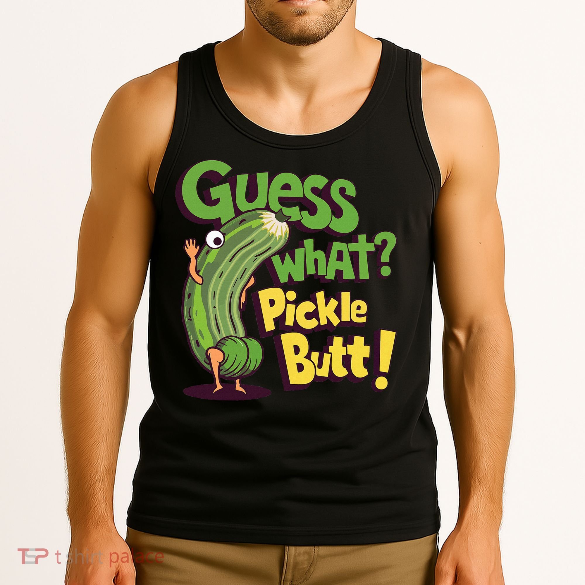 Guess What Pickle Butt! Funny Cucumber Meme Pickle Joke Tank Top