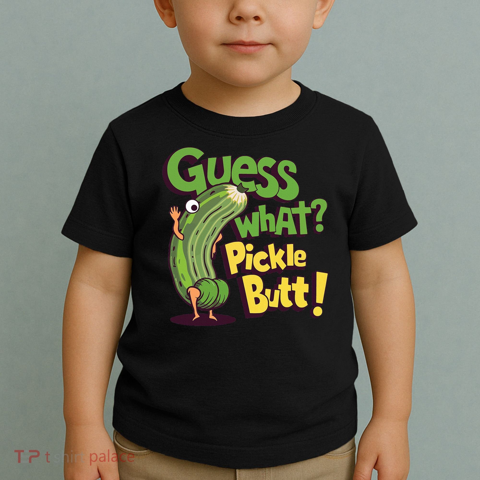 Guess What Pickle Butt! Funny Cucumber Meme Pickle Joke Toddler T-Shirt