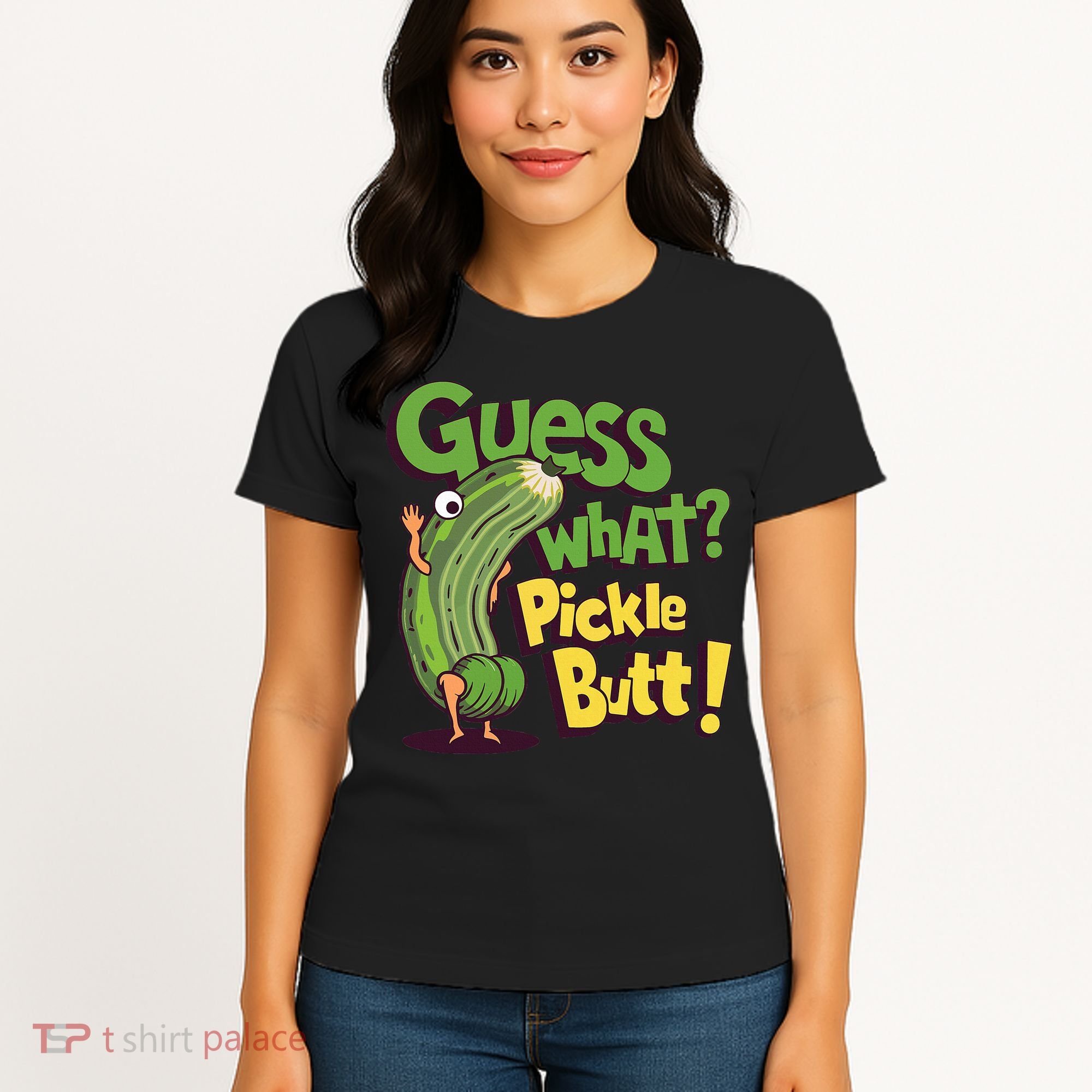 Guess What Pickle Butt! Funny Cucumber Meme Pickle Joke Women's T-Shirt
