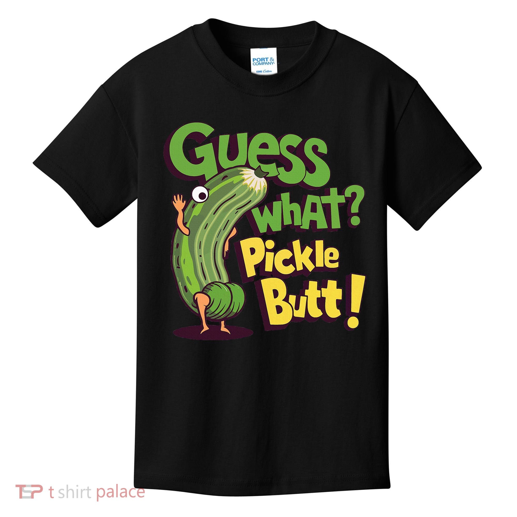 Guess What Pickle Butt! Funny Cucumber Meme Pickle Joke Kids T-Shirt