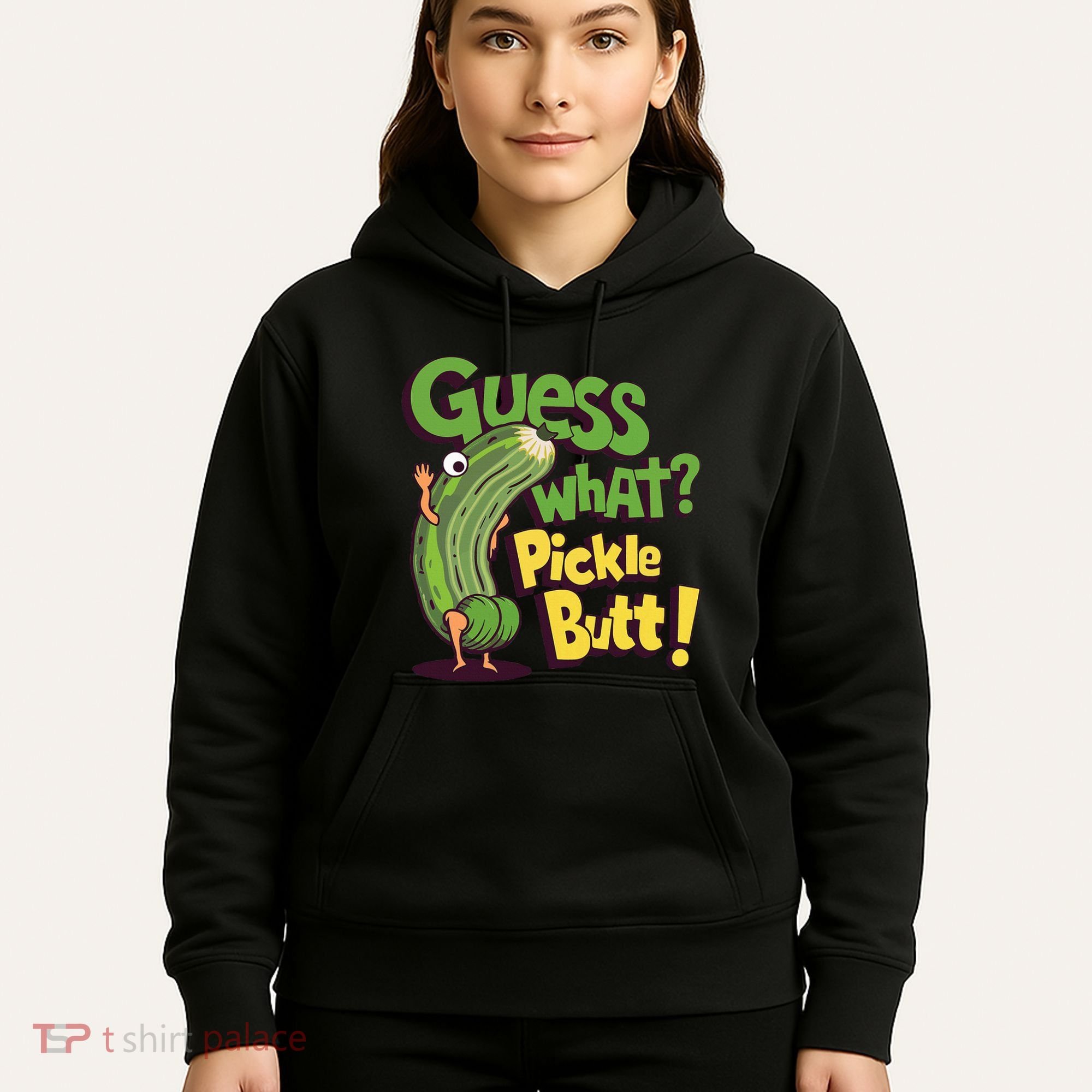 Guess What Pickle Butt! Funny Cucumber Meme Pickle Joke Hoodie