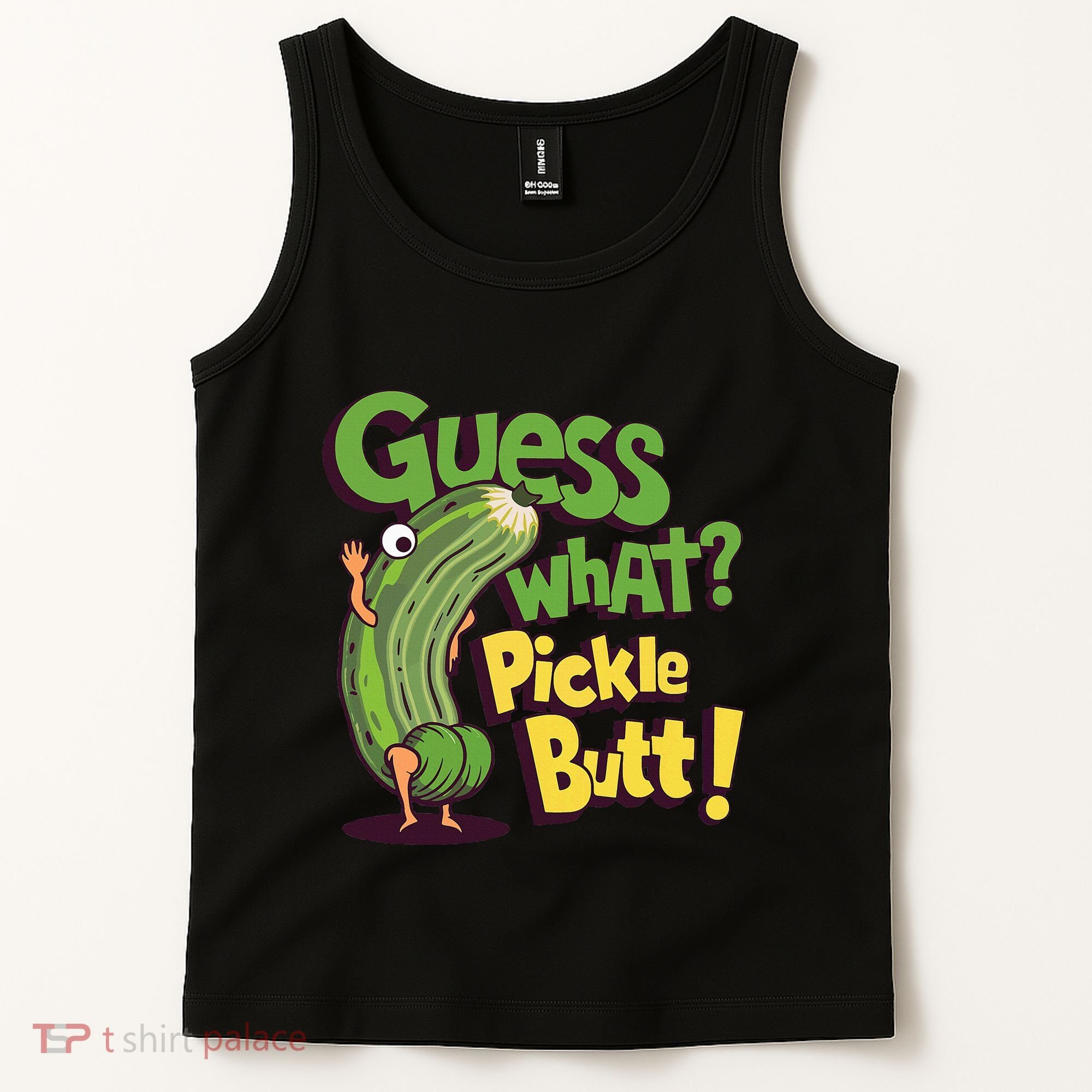 Guess What Pickle Butt! Funny Cucumber Meme Pickle Joke Tank Top