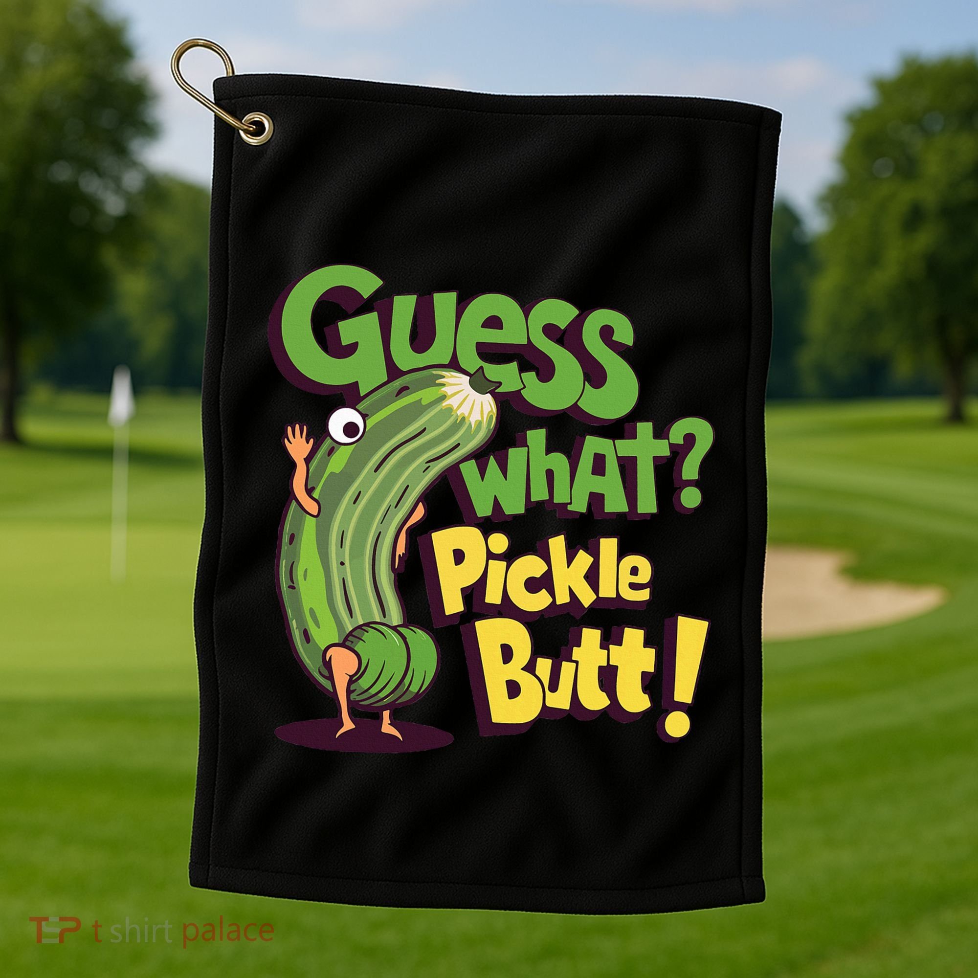 Guess What Pickle Butt! Funny Cucumber Meme Pickle Joke Golf Towel