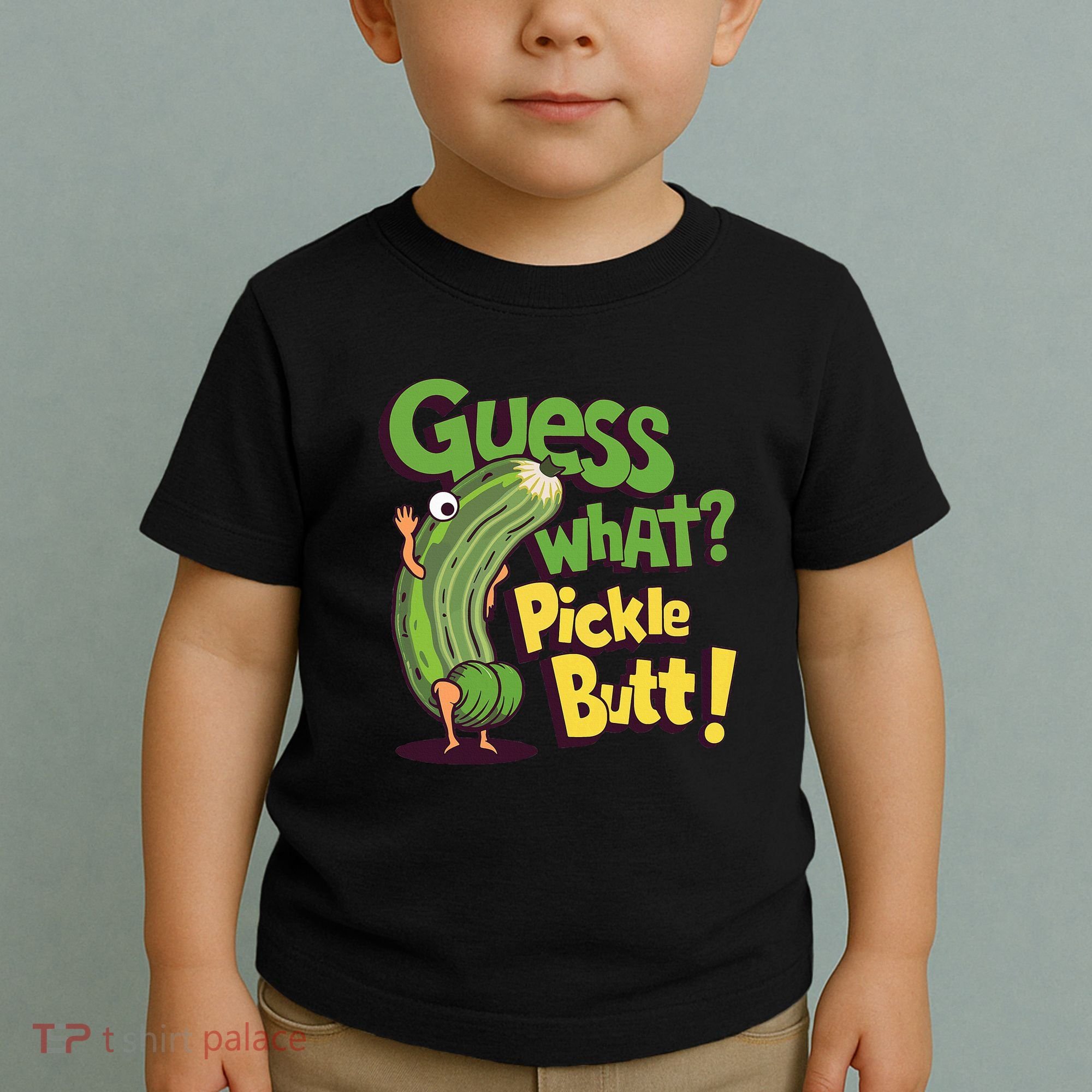 Guess What Pickle Butt! Funny Cucumber Meme Pickle Joke Toddler T-Shirt