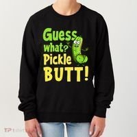 Guess What Pickle Butt! Funny Cucumber Meme Pickle Joke Women's Sweatshirt thumb 0