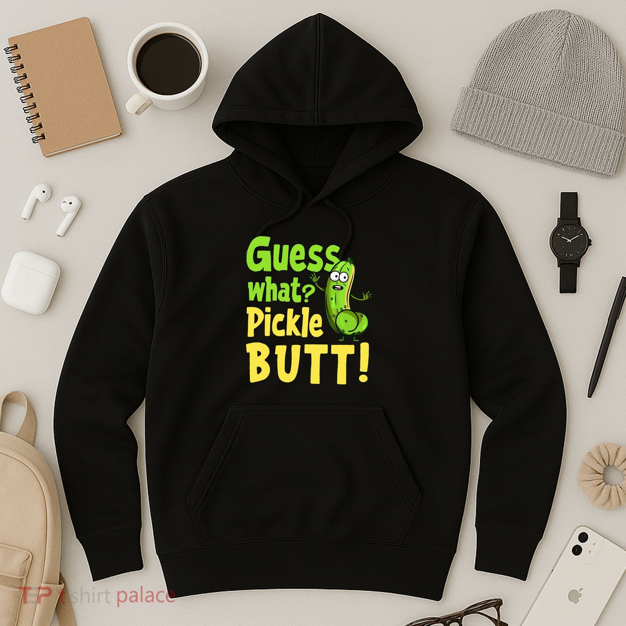 Guess What Pickle Butt! Funny Cucumber Meme Pickle Joke Hoodie