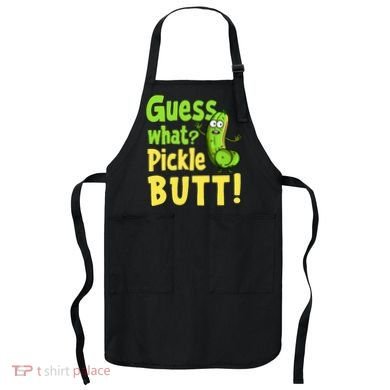 Guess What Pickle Butt! Funny Cucumber Meme Pickle Joke Apron