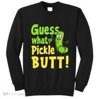 Guess What Pickle Butt! Funny Cucumber Meme Pickle Joke Sweatshirt thumb 0