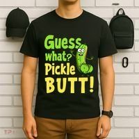 Guess What Pickle Butt! Funny Cucumber Meme Pickle Joke T-Shirt thumb 6