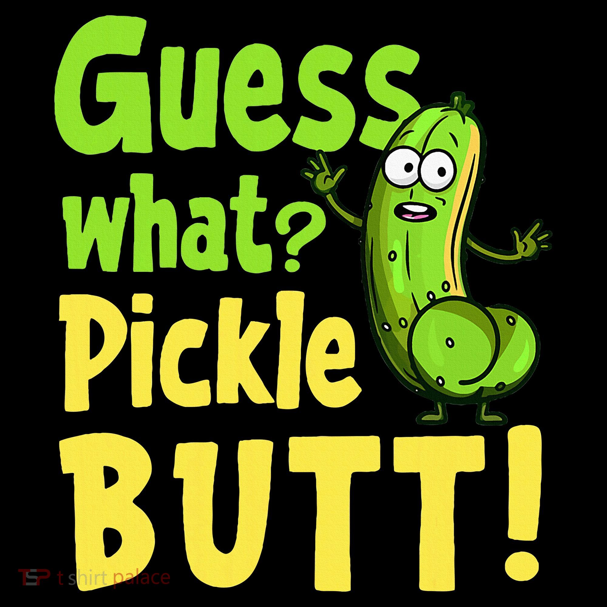 Guess What Pickle Butt! Funny Cucumber Meme Pickle Joke Women's Hoodie