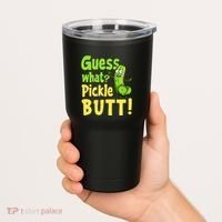 Guess What Pickle Butt! Funny Cucumber Meme Pickle Joke Tumbler thumb 2