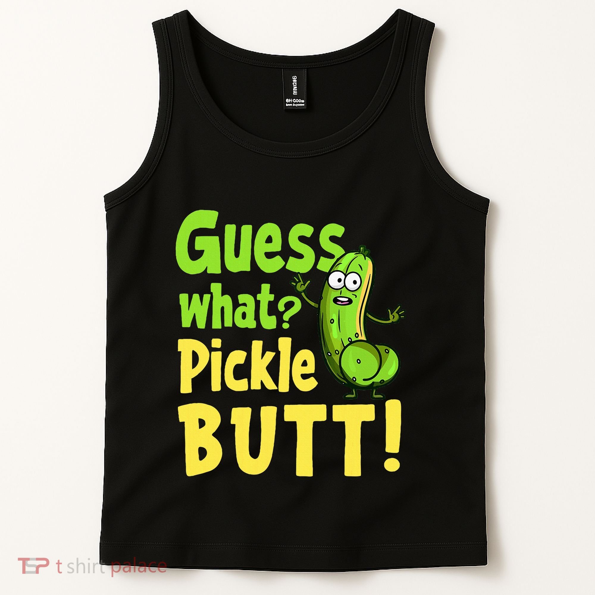 Guess What Pickle Butt! Funny Cucumber Meme Pickle Joke Tank Top