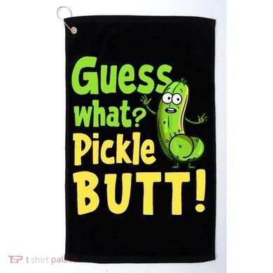Guess What Pickle Butt! Funny Cucumber Meme Pickle Joke Golf Towel