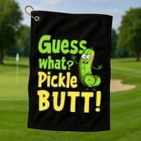 Guess What Pickle Butt! Funny Cucumber Meme Pickle Joke Golf Towel thumb 1