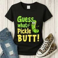 Guess What Pickle Butt! Funny Cucumber Meme Pickle Joke Women's T-Shirt thumb 3