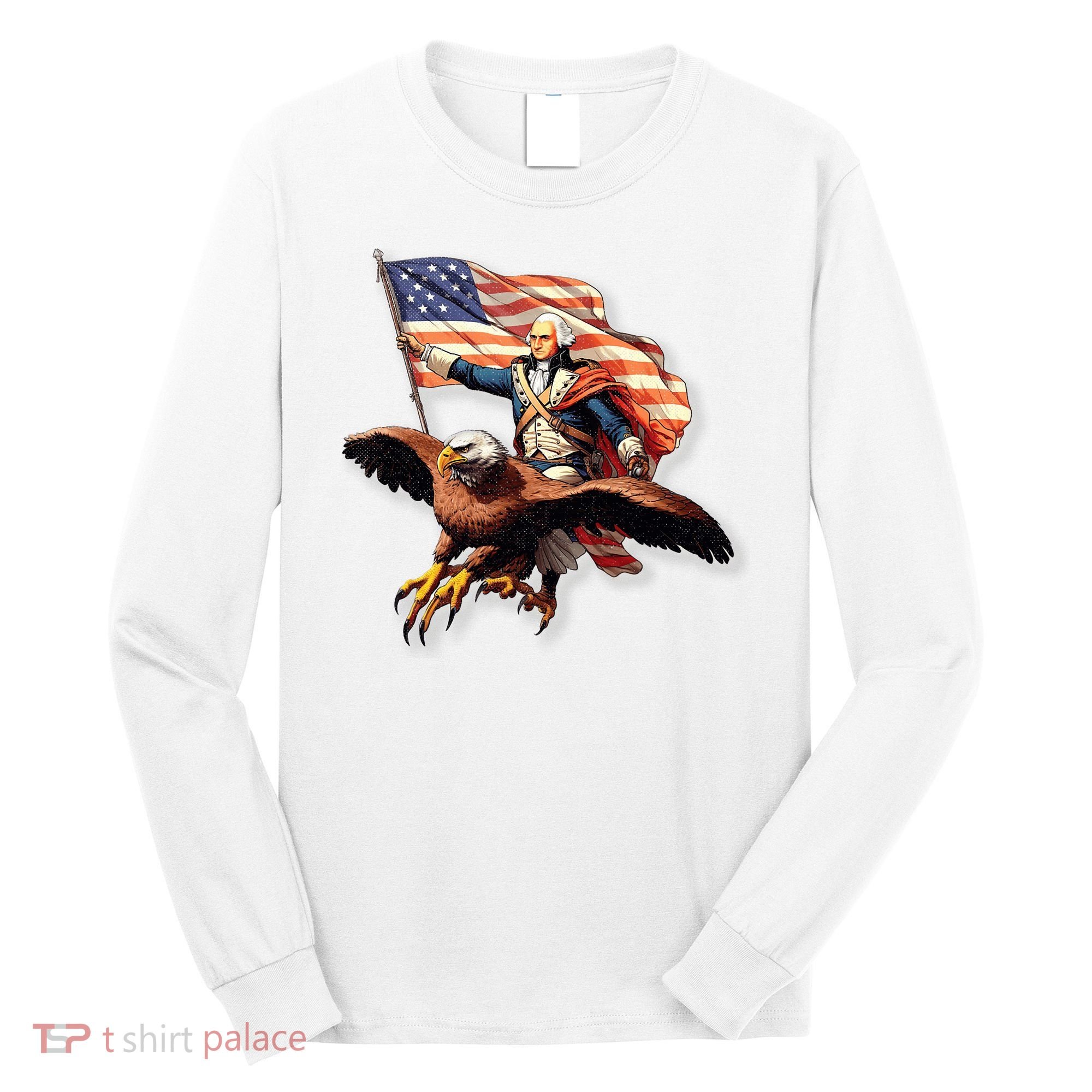 George Washington Riding A Bald Eagle Patriotic Long Sleeve Shirt