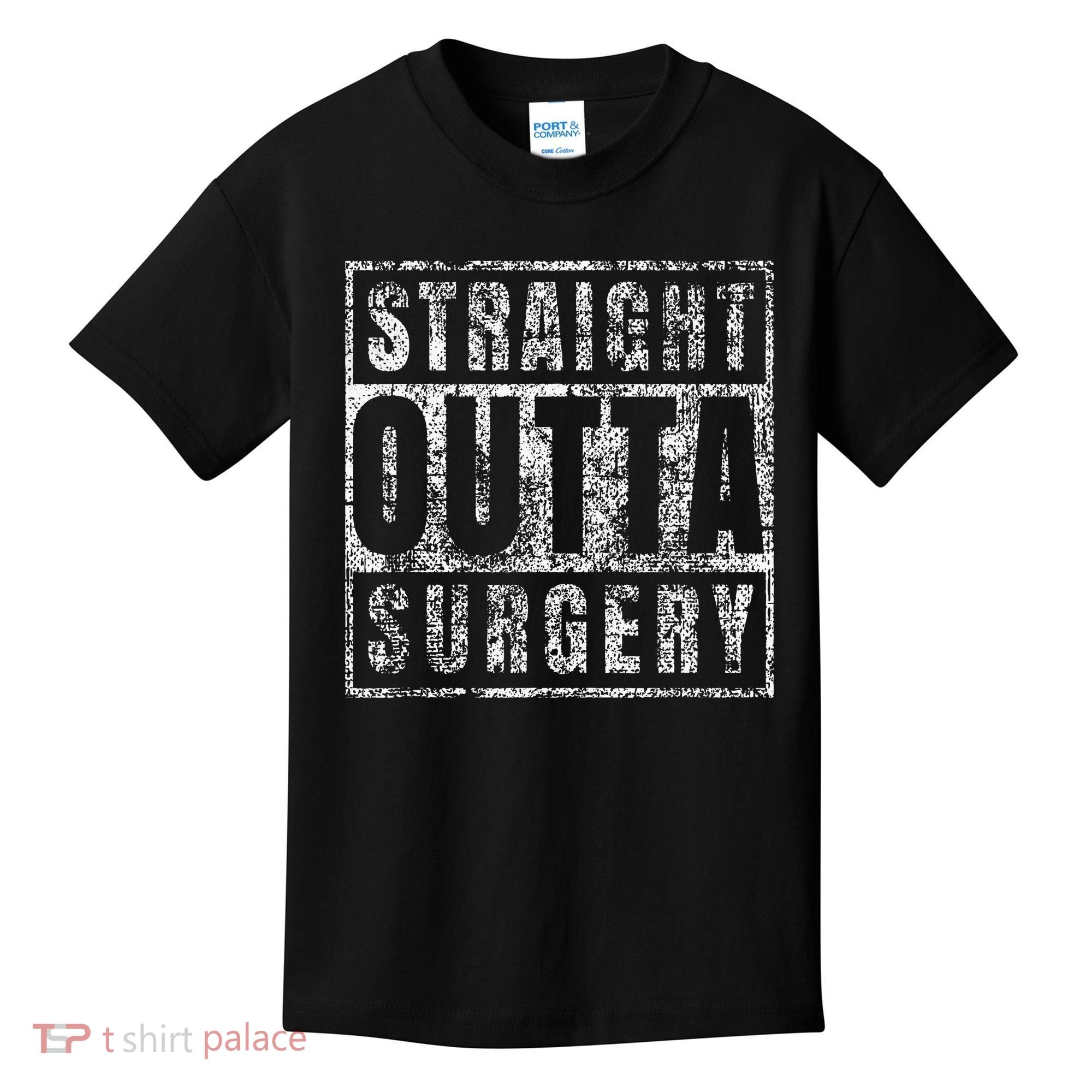 Get Well Soon Gifts Post Surgery Funny Straight Outta Kids T-Shirt