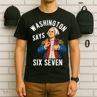 Geroge Washington Says 6-7 T-Shirt thumb 6