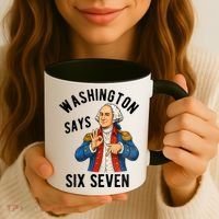 Geroge Washington Says 6-7 Coffee Mug thumb 3