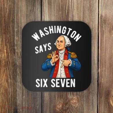 Geroge Washington Says 6-7 Coaster
