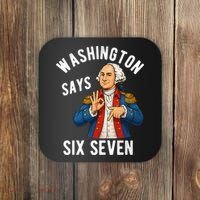 Geroge Washington Says 6-7 Coaster thumb 0