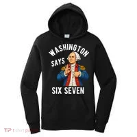 Geroge Washington Says 6-7 Women's Hoodie thumb 0