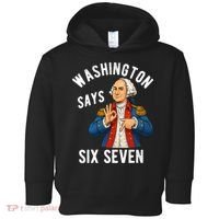 Geroge Washington Says 6-7 Toddler Hoodie thumb 0