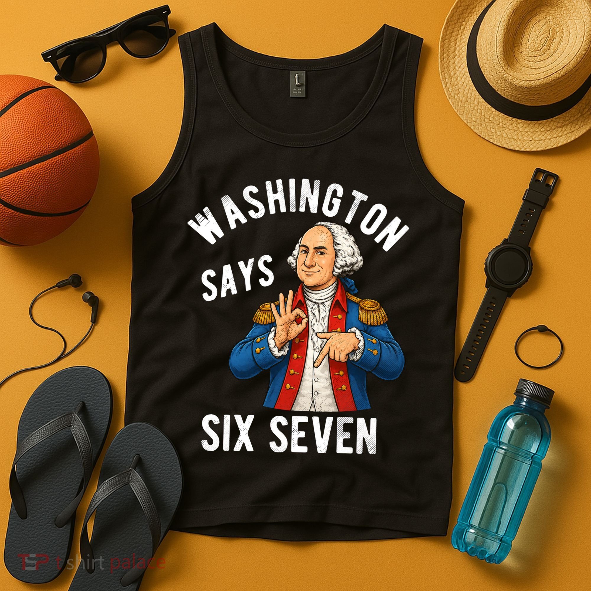 Geroge Washington Says 6-7 Tank Top