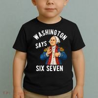 Geroge Washington Says 6-7 Toddler T-Shirt thumb 2