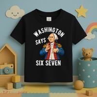 Geroge Washington Says 6-7 Toddler T-Shirt thumb 3