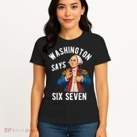 Geroge Washington Says 6-7 Women's T-Shirt thumb 4