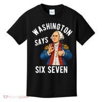 Geroge Washington Says 6-7 Kids T-Shirt thumb 0