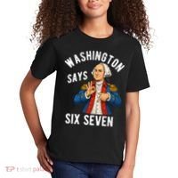 Geroge Washington Says 6-7 Kids T-Shirt thumb 2