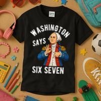Geroge Washington Says 6-7 Kids T-Shirt thumb 3