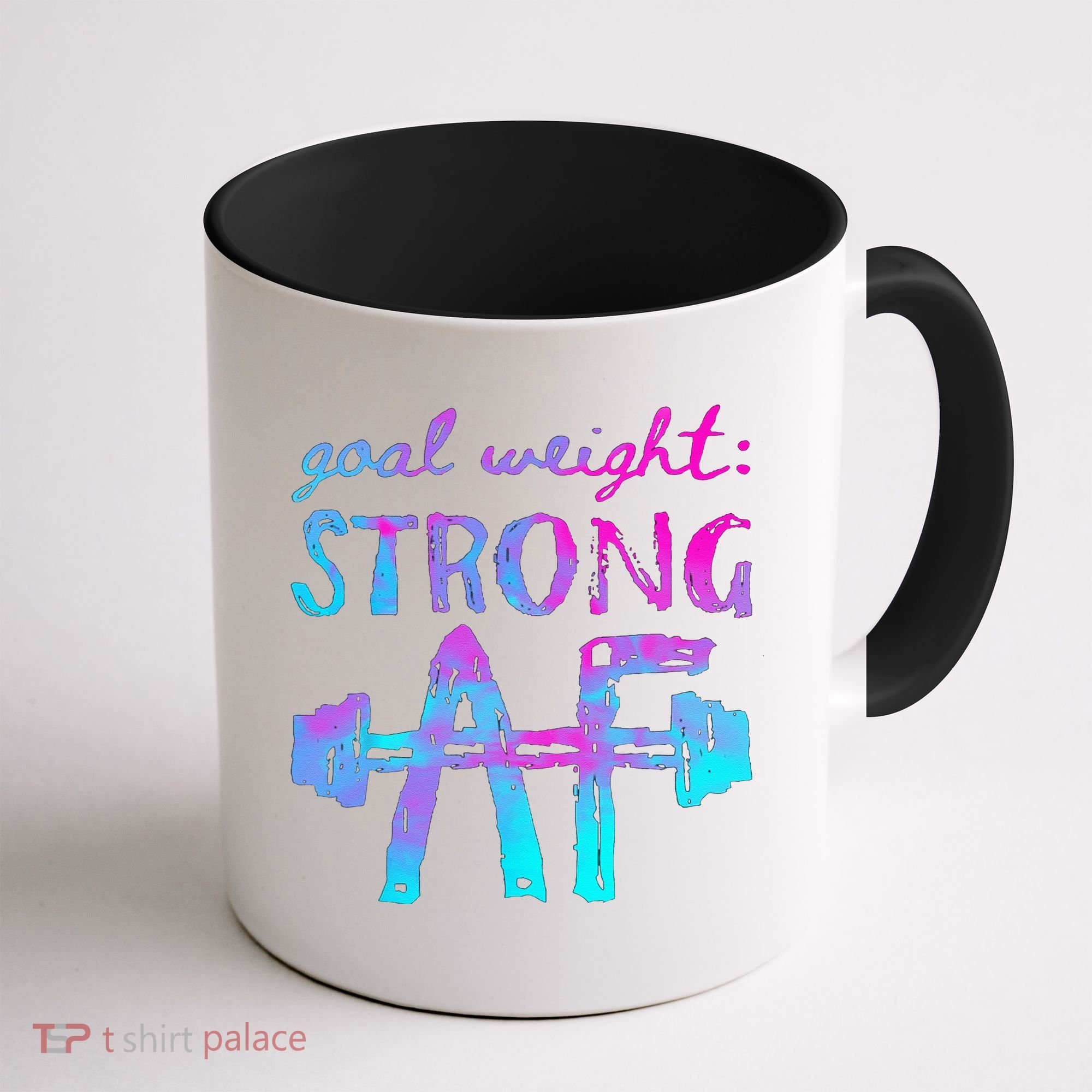 Goal Weight Strong AF Workout Motivational Coffee Mug