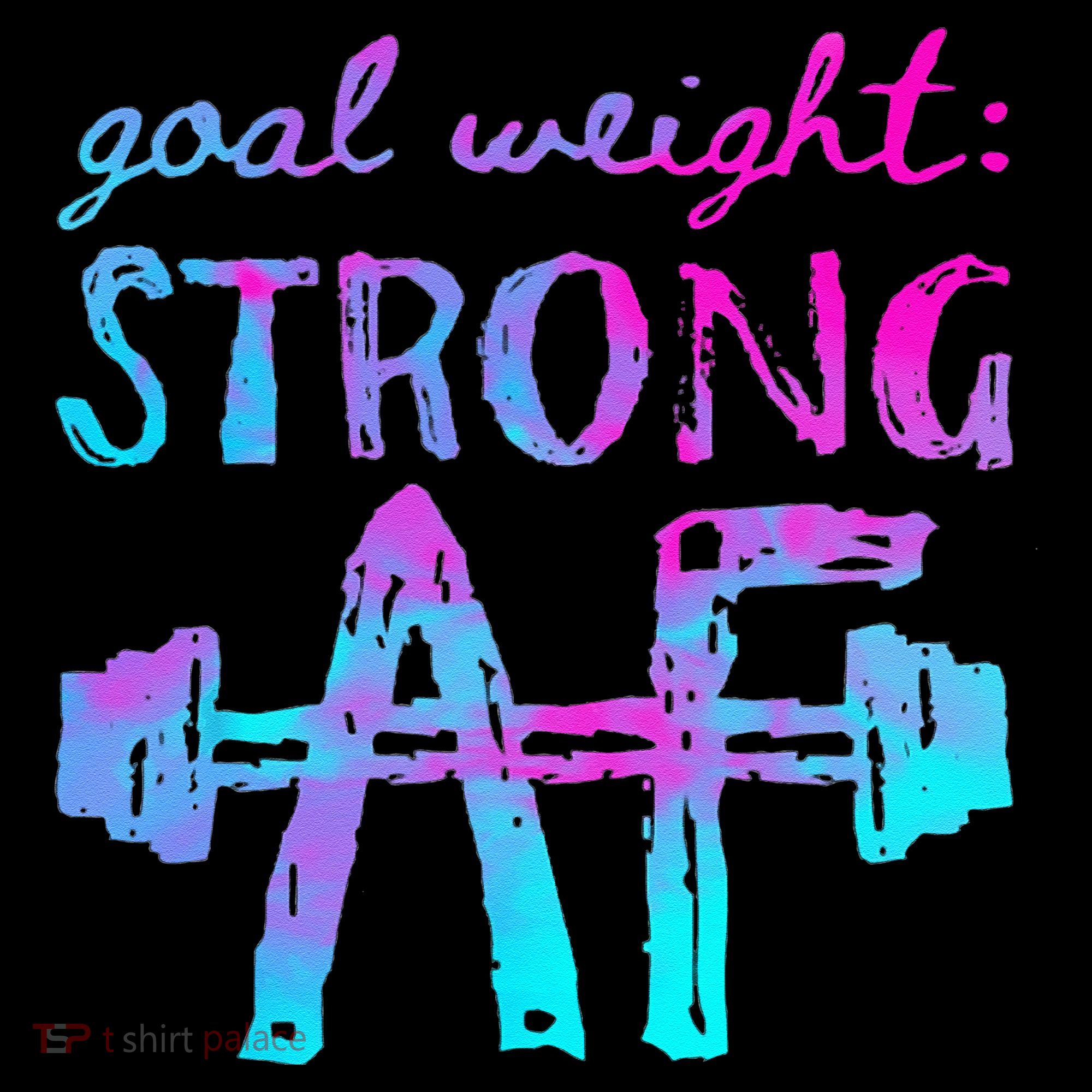 Goal Weight Strong AF Workout Motivational Women's Hoodie