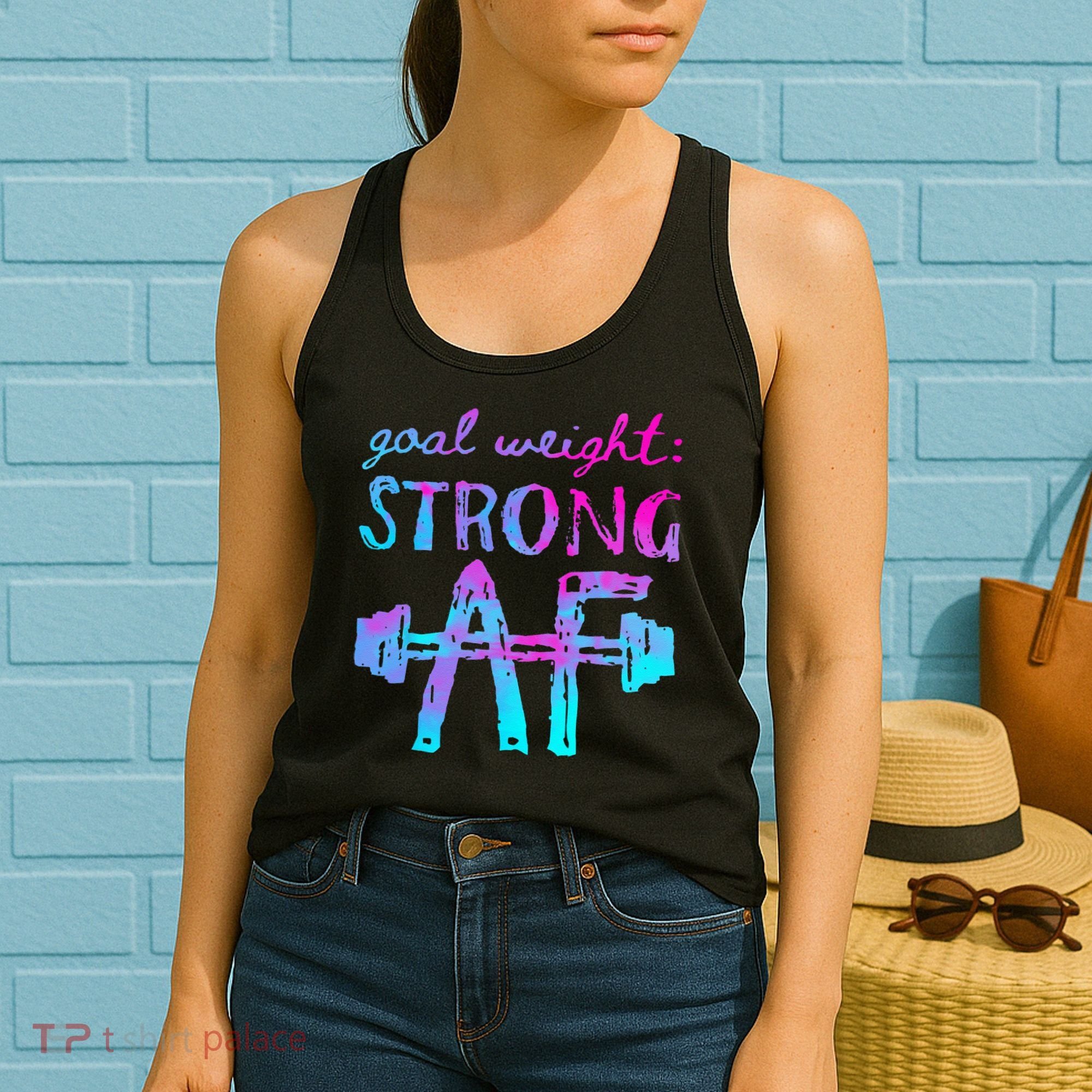 Goal Weight Strong AF Workout Motivational Women's Tank Top