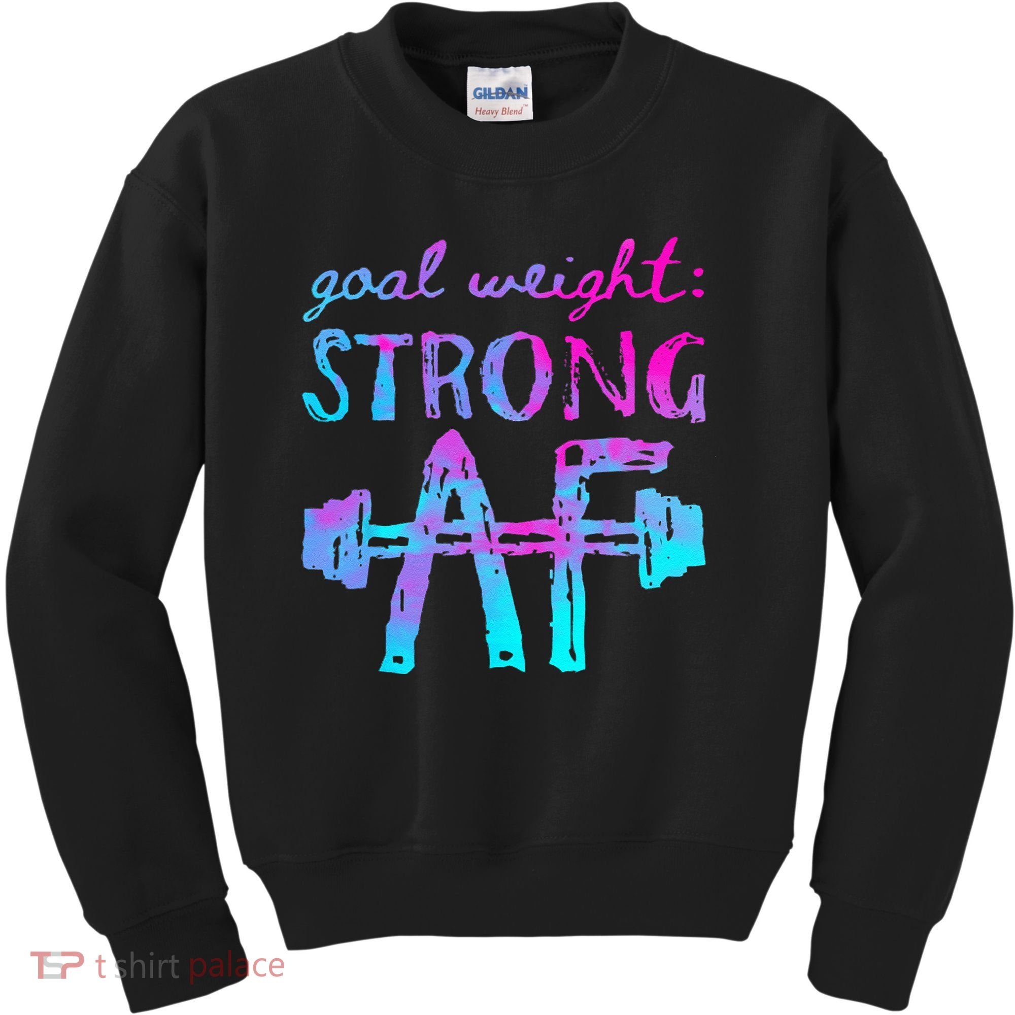 Goal Weight Strong AF Workout Motivational Kids Sweatshirt