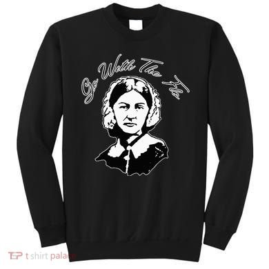 Go With The Flo Florence Nightingale Funny Nurse Sweatshirt