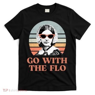 Go With The Flo Funny Nursing T-Shirt