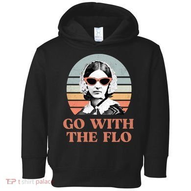 Go With The Flo Funny Nursing Toddler Hoodie