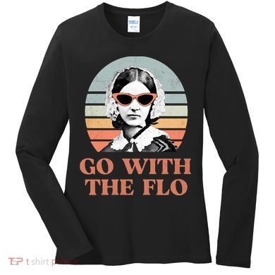 Go With The Flo Funny Nursing Women's Long Sleeve Shirt